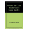 Historia_de_Cuba_desde_Colon_hasta_Castro Historia de Cuba desde Colón hasta Castro