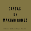 cartas_maximo_gomez Cartas de Máximo Gómez